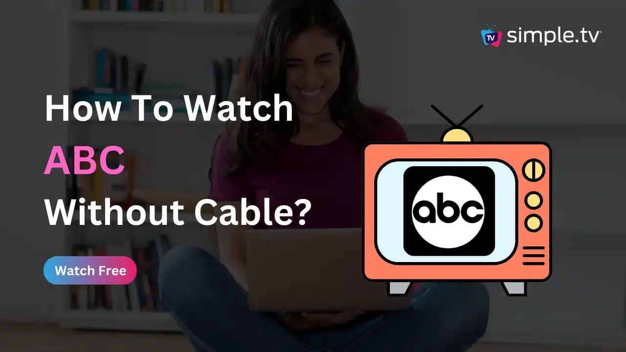 How to Watch ABC Without Cable